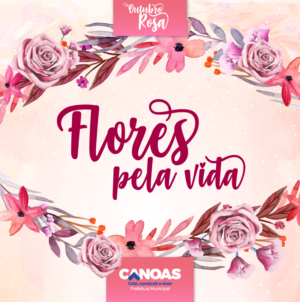 Outubro Rosa: Campanha de conscientização arrecada flores artesanais em  Canoas – Prefeitura Municipal de Canoas