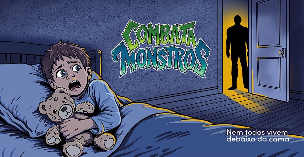 Campanha Combata Monstros reforça ações contra abuso sexual infantil